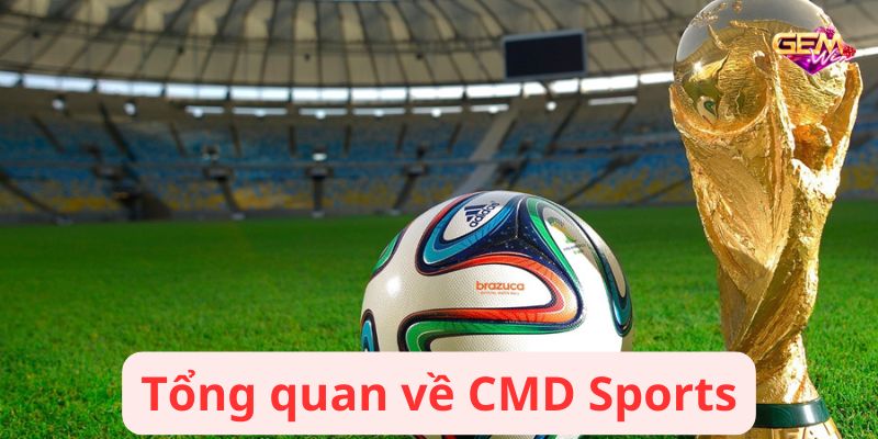 Tổng quan về CMD Sports