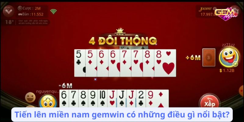 Tiến lên miền nam gemwin có những điều gì nổi bật?