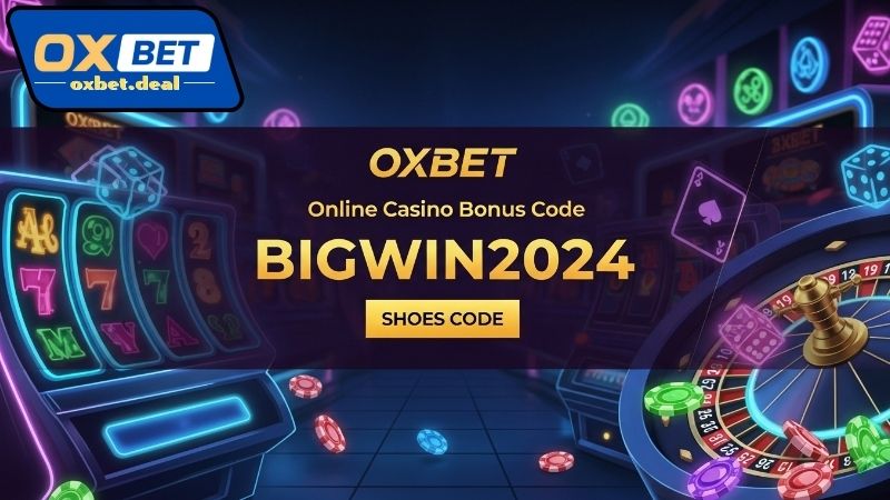 Cách sử dụng mã thưởng OXBET hiệu quả